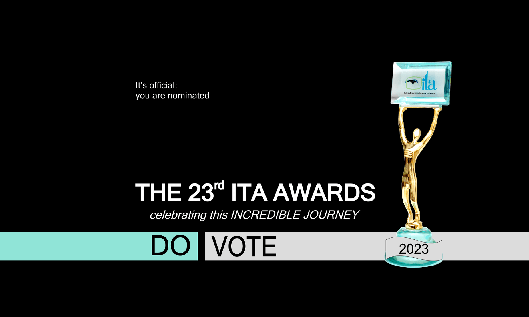 The 23rd ITA Awards Celebrating 23 years of this INCREDIBLE JOURNEY...